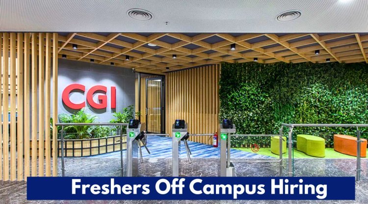 CGI Off Campus Hiring Fresher For Associate Systems Engineer | Bangalore / Chennai
